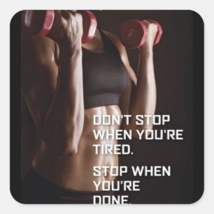 Gym Motivatie - Stop wanneer je klaar bent - Vrouw Vierkante Sticker