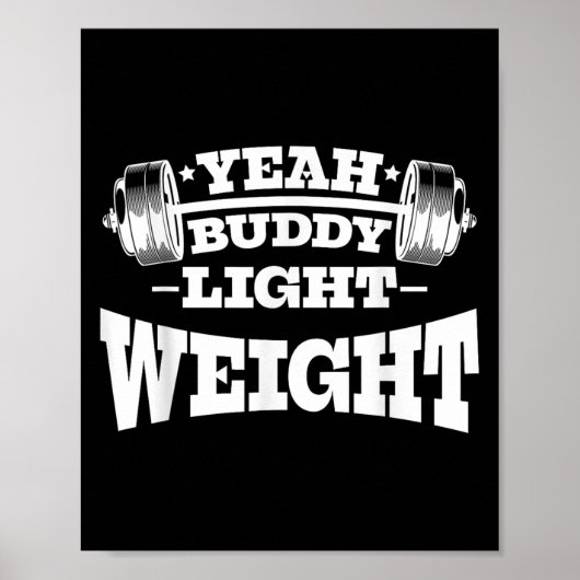 Gym Motivatie Workout Ja Buddy Lichtgewicht Poster (Voorkant)