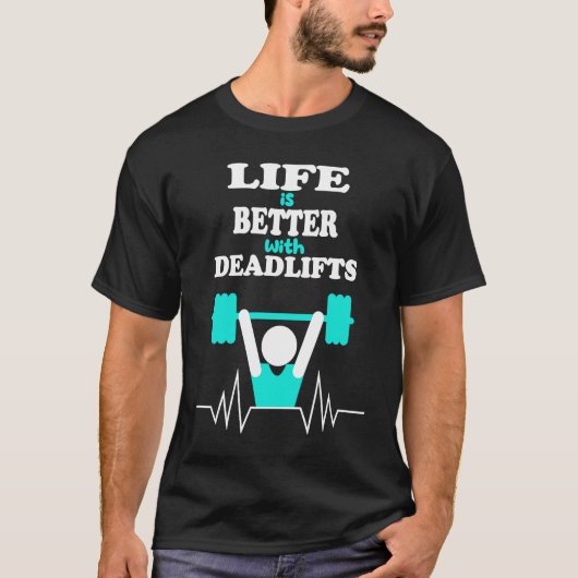 Gym Motivation Deadlift Powerlifting Workout T-shirt (Voorkant)