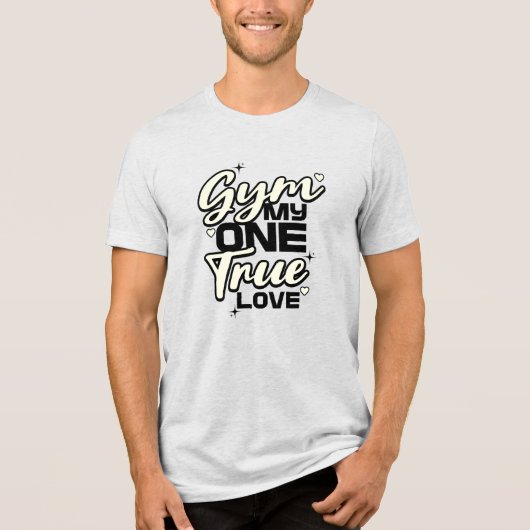 Gym My One True Love Funny Fitness Workout Tri-Blend Shirt (Voorkant)