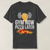 Gym Now Pizza Later Pizza en Gym Bag apparel T-shirt (Design voorkant)