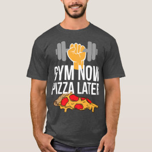 Gym Now Pizza Later Pizza en Gym Bag apparel T-shirt