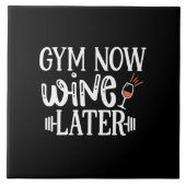 gym now wine later tegeltje (Voorkant)