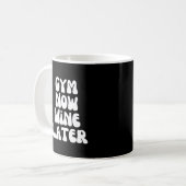 Gym nu wijn later koffiemok (Voorkant links)