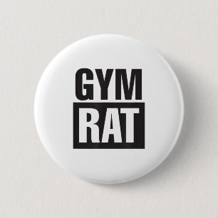 Gym Rat - Workout - Geploeter - Fitness - Motivati Ronde Button 5,7 Cm