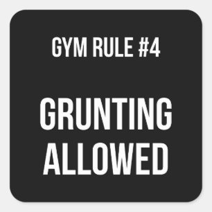 Gym regel #4 - Grunting toegestaan - Grappige nieu Vierkante Sticker