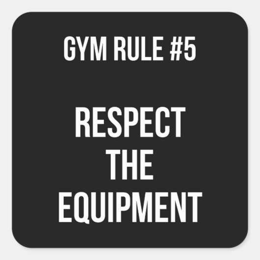 Gym Regel #5 - Respecteer de apparatuur - Workout Vierkante Sticker (Voorkant)
