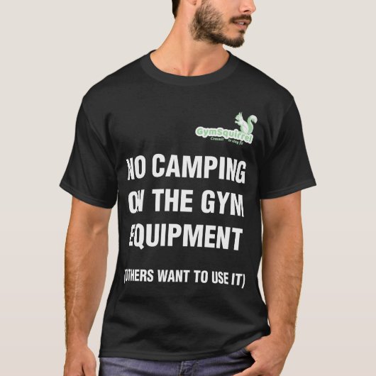 Gym Squirrel No Camping witte belettering T-shirt (Voorkant)