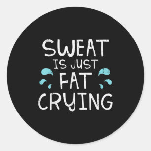 Gym Sweat is gewoon vet huilen grappige workout fi Ronde Sticker