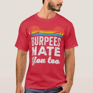 Gym T Motivation Workout T Fitness Burpees T-shirt