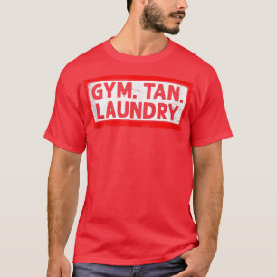 Gym Tan Laundry Fitness Eercise Workout Gym Freak T-shirt