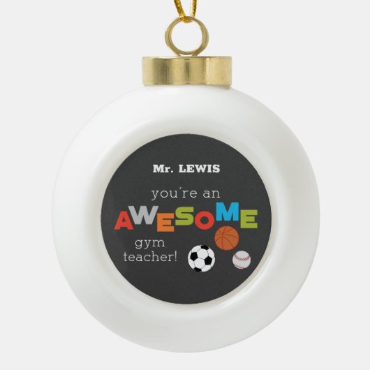 Gym Teacher Appreciation Day Balls, Geweldige Keramische Bal Ornament (Voorkant)