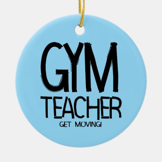 Gym Teacher Verplaatsen Keramisch Ornament (Voorkant)