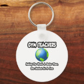 Gym Teachers... maken van de wereld een betere ple Sleutelhanger (Voorkant)