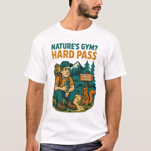 Gym van de natuur? HARD PASS – Grappig Anti-Hiking T-shirt (Voorkant)