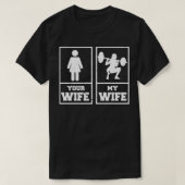 Gym Vrouw Mijn Vrouw Uw Vrouw Gewichtheffen Bodybu T-shirt (Design voorkant)