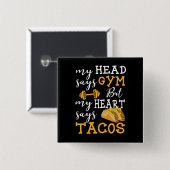 Gym vs Tacos - Grappige nieuwigheid Workout Vierkante Button 5,1 Cm (Voorkant /achterkant)
