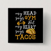 Gym vs Tacos - Grappige nieuwigheid Workout Vierkante Button 5,1 Cm (Voorkant)