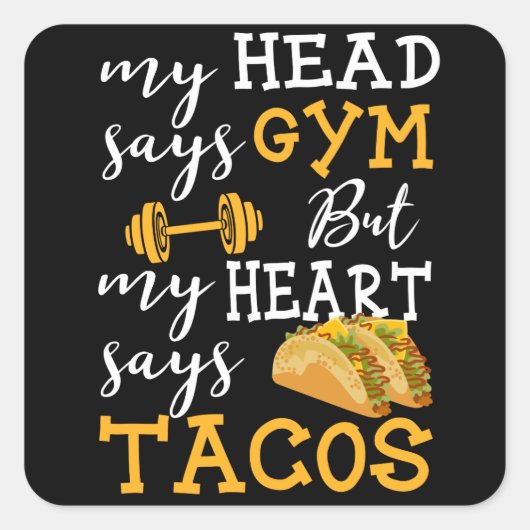 Gym vs Tacos - Grappige nieuwigheid Workout Vierkante Sticker (Voorkant)