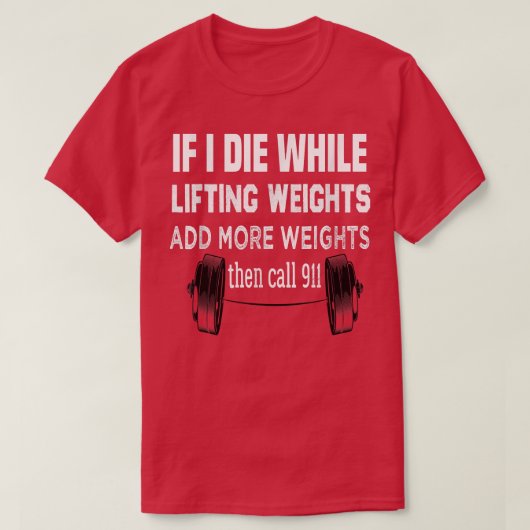 Gym, waanzinnig virtueel als ik sterf terwijl het  t-shirt (Design voorkant)