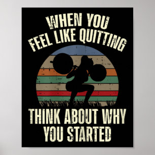 Gym wanneer je zin hebt om te stoppen met training poster