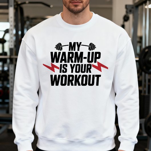 Gym Weightlifting Sarcastic Motivational Workout Trui