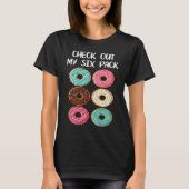 Gym Workout Check Out My Six Pack Donut T-shirt (Voorkant)