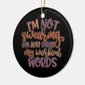 Gym Workout Design I's not Swearing Keramisch Ornament (Links)
