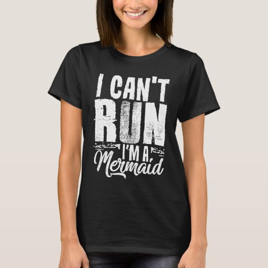 Gym Workout I Can't Run I'm A Mermaid For Women T-shirt (Voorkant)