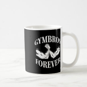Gymbros Forever Gym Workout Fitness Koffiemok