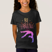 Gymnast "Be Fabulous" Gymnastiek T-Shirt (Voorkant)