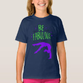 Gymnast "Be Fabulous" Gymnastiek T-Shirt (Voorkant)