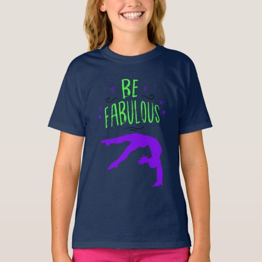 Gymnast "Be Fabulous" Gymnastiek T-Shirt (Voorkant)