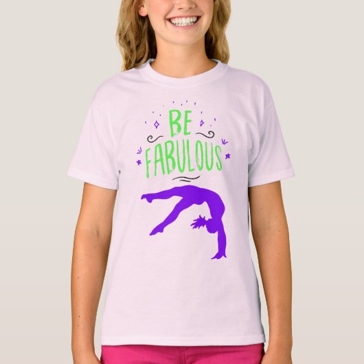 Gymnast "Be Fabulous" Gymnastiek T-shirt (Voorkant)
