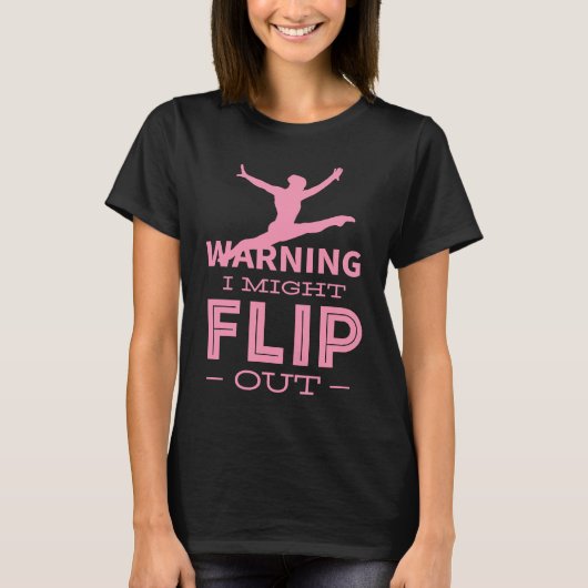 Gymnastic Flip Out Gymnast Coach Teacher Trainer T-shirt (Voorkant)