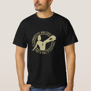 Gymnastic Funny Gezegde T-shirt