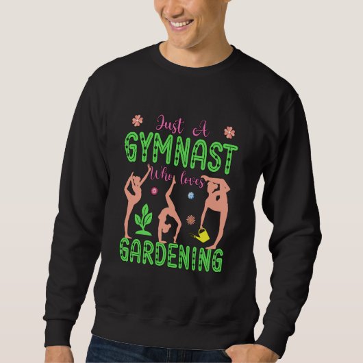 Gymnastics Gardening Gymnast Aerobics Acrobat Fan Trui (Voorkant)