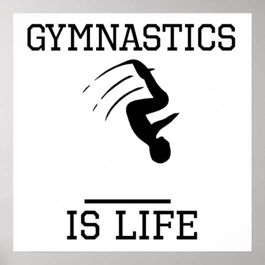 Gymnastics Is Life Poster (Voorkant)