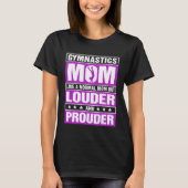 Gymnastics Mom Louder And Prouder Sport Mom Gymnas T-shirt (Voorkant)
