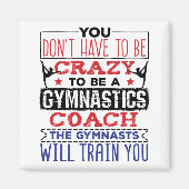 Gymnastiek Coach Funny Appreciation Gift Crazy Magneet (Voorkant)