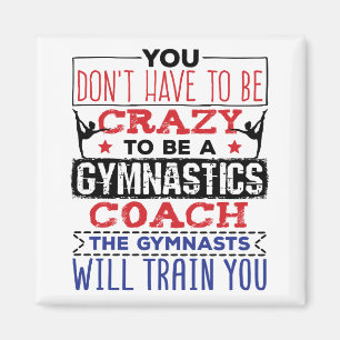 Gymnastiek Coach Funny Appreciation Gift Crazy Magneet
