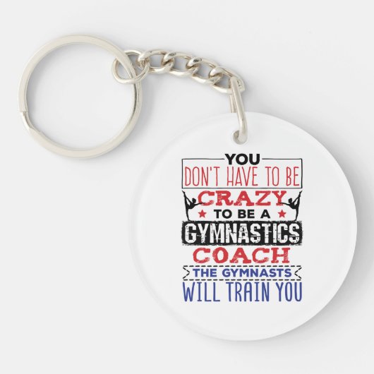 Gymnastiek Coach Funny Appreciation Gift Crazy Sleutelhanger (Voorkant)