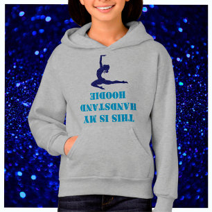 Gymnastiek "Dit is mijn Handstand Hoodie"
