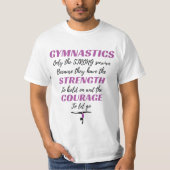 Gymnastiek geeft de sterke overlevende gymnast t-shirt (Voorkant)