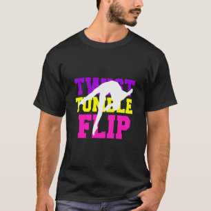 Gymnastiek Gift Turner Meisjes Twist Tumble Flip K T-shirt
