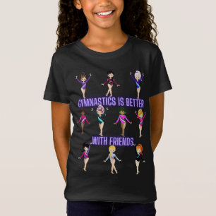 Gymnastiek is beter met vrienden T-Shirt