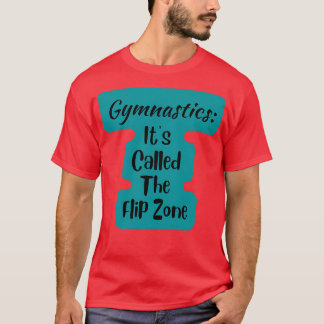 Gymnastiek Itx27s genoemd de Tik Zone T-shirt