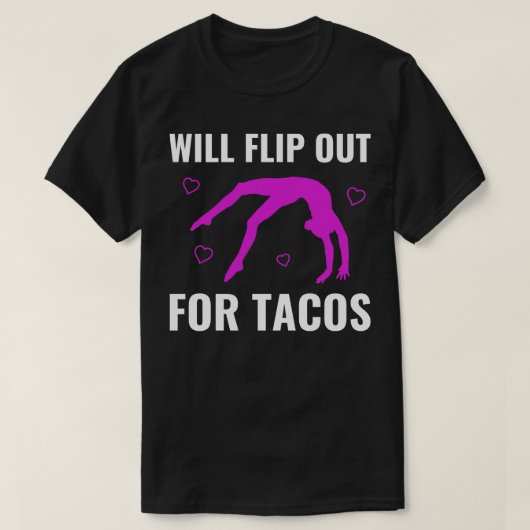 Gymnastiek zal flip-out voor tacos grappige cheerl t-shirt (Design voorkant)