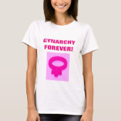 GYNARCHY FOREVER! T-SHIRT (Voorkant)