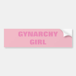GYNARCHY GIRL BUMPERSTICKER